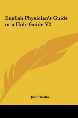 English Physician's Guide or a Holy Guide (Volume 2)