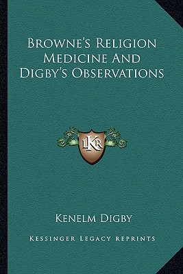 Browne's Religion Medicine And Digby's Observations