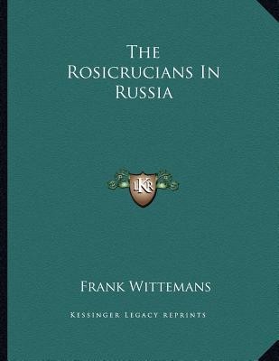 The Rosicrucians In Russia