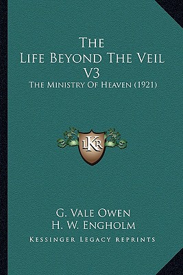 The Life Beyond The Veil V3: The Ministry Of Heaven (1921)