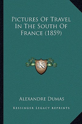 Pictures of Travel in South of France (1859)