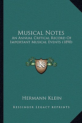 Musical Notes: An Annual Critical Record Of Important Musical Events (1890)