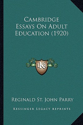 Cambridge Essays On Adult Education (1920)