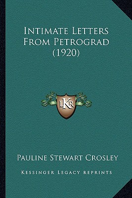Intimate Letters From Petrograd (1920)
