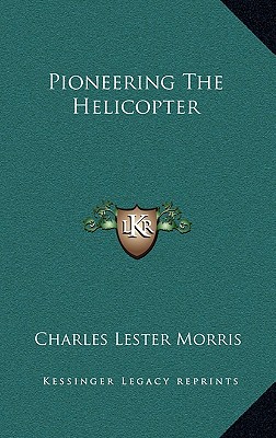 Pioneering The Helicopter