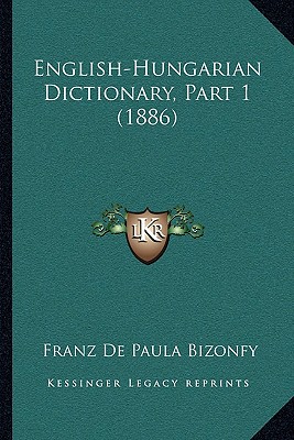 English-Hungarian Dictionary, Part 1 (1886)