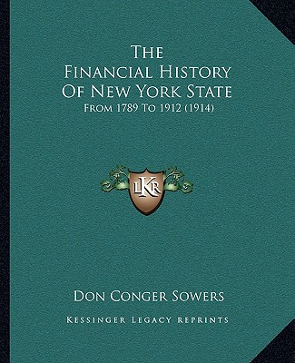 The Financial History Of New York State: From 1789 To 1912 (1914)