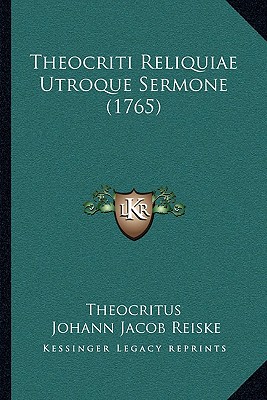 Theocriti Reliquiae Utroque Sermone (1765)