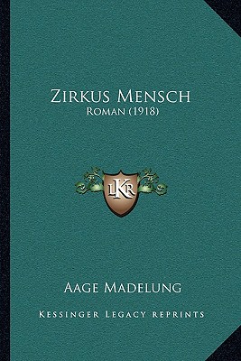 Zirkus Mensch: Roman (1918)