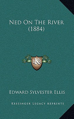 Ned On The River (1884)