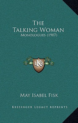 The Talking Woman: Monologues (1907)
