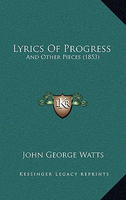 Lyrics Of Progress: And Other Pieces (1853)