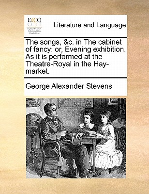Image for The songs, &c. in The cabinet of fancy: or, Evening exhibition. As it is performed at the Theatre-Royal in the Hay-market.