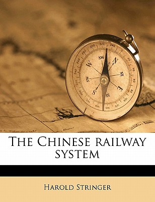 Image for The Chinese railway system The Chinese railway system