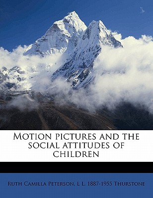 Motion pictures and the social attitudes of children
