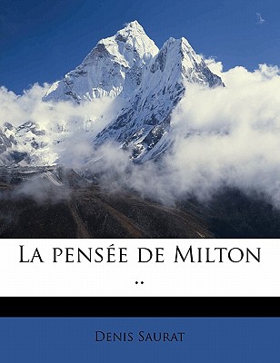 La pens e de Milton . (French Edition)
