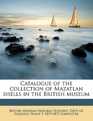 Catalogue of the collection of Mazatlan shells in the British museum