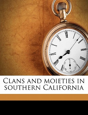 Clans and moieties in southern California
