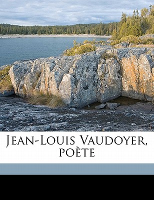 Jean-Louis Vaudoyer, pote (French Edition)