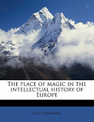 The place of magic in the intellectual history of Europe