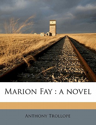 Marion Fay: a novel Volume 2