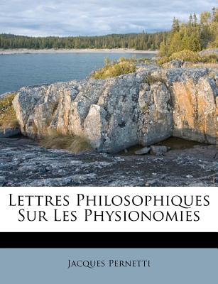 Lettres Philosophiques Sur Les Physionomies (French Edition)