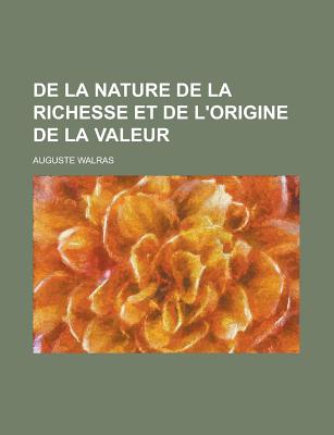 DE LA NATURE DE LA RICHESSE ET DE L'ORIG