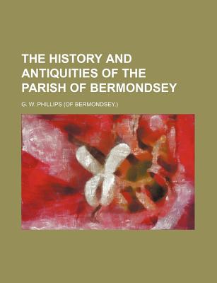 The history and antiquities of the parish of Bermondsey