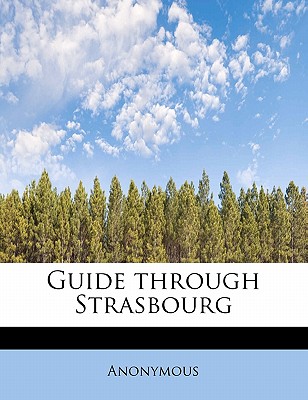 Guide through Strasbourg