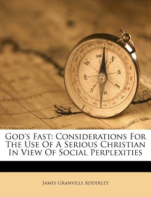 God's Fast: Considerations For The Use Of A Serious Christian In View Of Social Perplexities