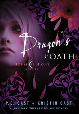 Dragon's Oath (House Of Night)