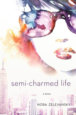 Semi-Charmed Life A Novel