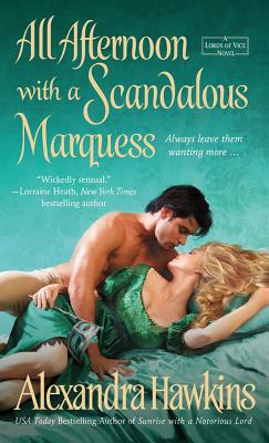 All Afternoon with a Scandalous Marquess (Lords of Vice)