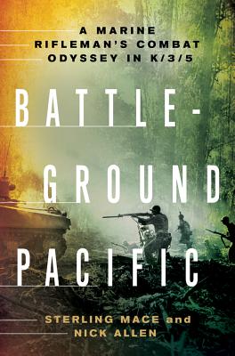 Battleground Pacific. A Marine's Rifleman's Combat Odyssey in K/3/5