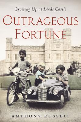 Outrageous Fortune: Growing Up at Leeds Castle