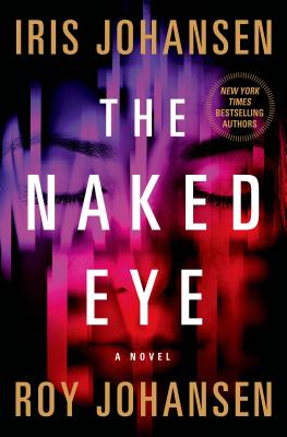 The Naked Eye: A Novel (Kendra Michaels)
