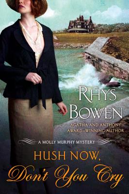 Hush Now, Don't You Cry: A Molly Murphy Mystery (Molly Murphy Mysteries, 11)