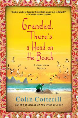 Grandad, There's a Head on the Beach: A Jimm Juree Mystery