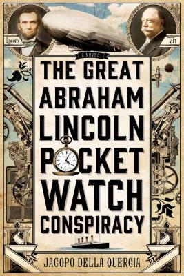 Image for Great Abraham Lincoln Pocket Watch Conspiracy Great Abraham Lincoln Pocket Watch Conspiracy