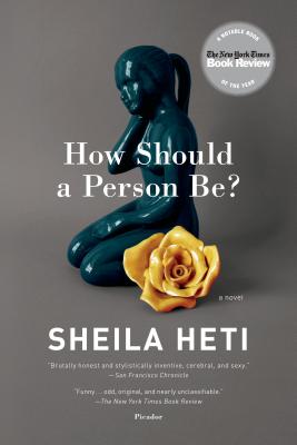 How Should a Person Be: A Novel from Life