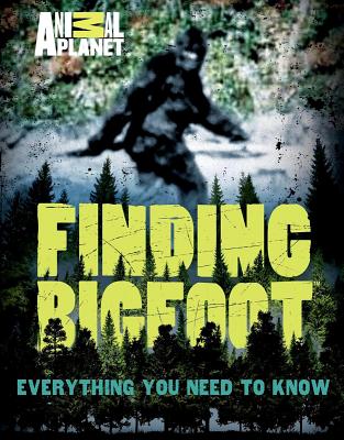 Image for Finding Bigfoot : everything you need to Know