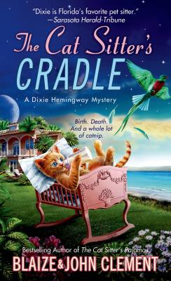 Image for The Cat Sitter's Cradle: A Dixie Hemingway Mystery (Dixie Hemingway Mysteries) The Cat Sitter's Cradle: A Dixie Hemingway Mystery (Dixie Hemingway Mysteries)