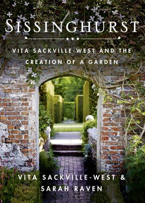 Sissinghurst Vita Sackville-West And The Creation Of A Garden
