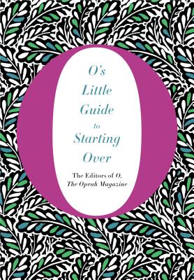O's Little Guide to Starting Over (O's Little Books/Guides)