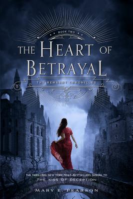 Image for The Heart of Betrayal (The Remnant Chronicles)