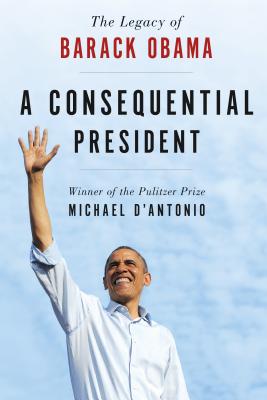 Image for A Consequential President: The Legacy of Barack Obama