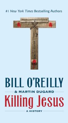 Image for Killing Jesus: A History (Bill O'Reilly's Killing Series)