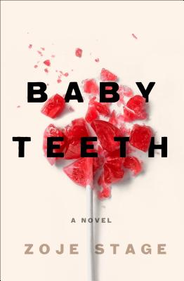 Image for Baby Teeth: A Novel