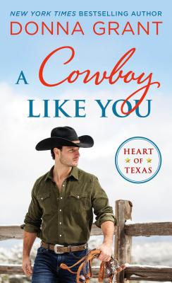 A Cowboy Like You (Heart of Texas, 4)