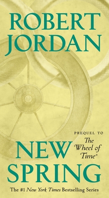 New Spring: The Novel (Wheel of Time (15))